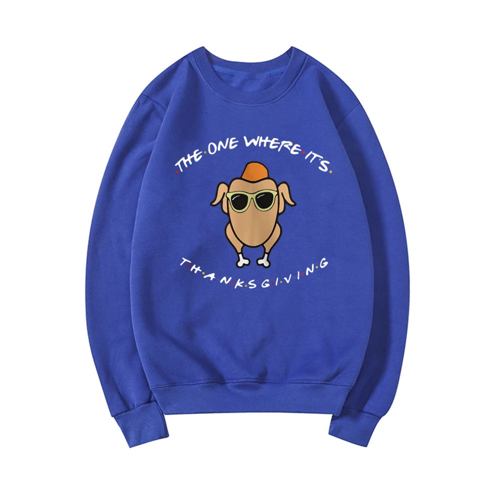 The One Where It's Thanksgiving Sweatshirt Friends Turkey Thanksgiving Hoodie Women Long Sleeve Sweatshirts Autumn Women Clothes