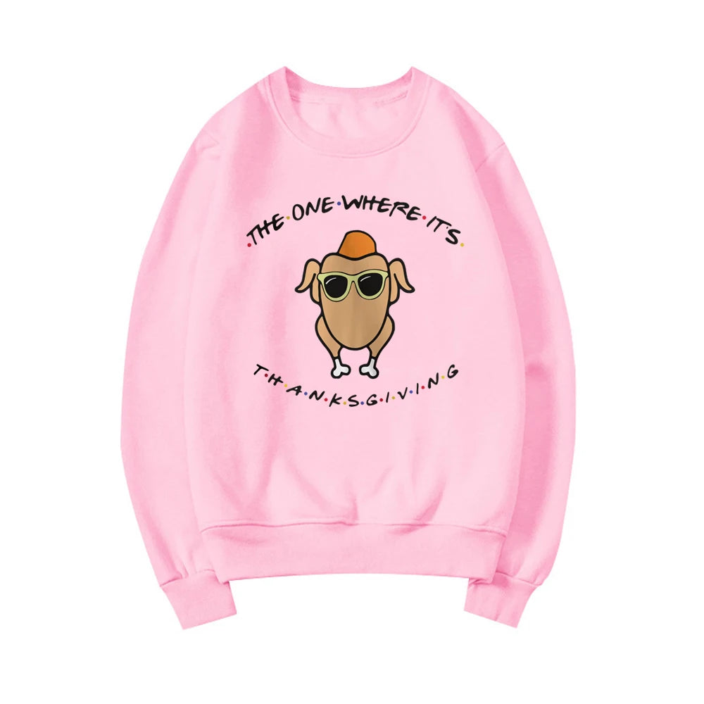 The One Where It's Thanksgiving Sweatshirt Friends Turkey Thanksgiving Hoodie Women Long Sleeve Sweatshirts Autumn Women Clothes